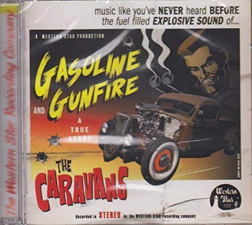 The Caravans - Gasoline And Gunfire