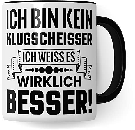 Klugscheisser Tasse, Kaffeetasse Geschenk für Besserwisser, Kaffeebecher mit Spruch lustig, Teen Geschenk, Kaffeetasse Humor Witz Geschenk für Kollege, Kollegin Teetasse (Weiß & Schwarz)