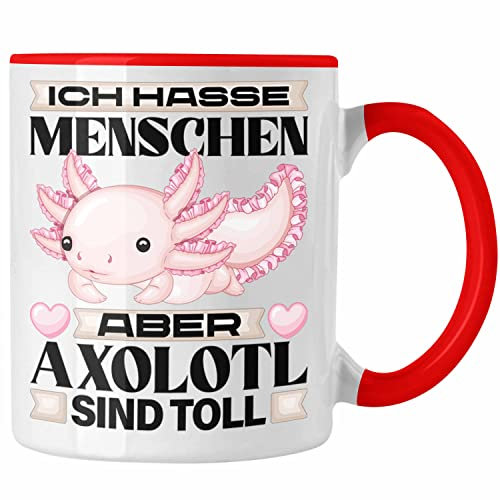 Trendation - Axolotl Tasse Geschenk Ich Hasse Menschen Aber Axolotl Sind Toll Schwanzlurch (Rot)