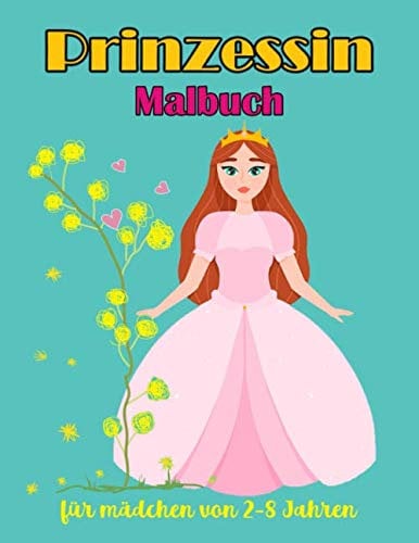Prinzessin Malbuch für mädchen von 2-8 Jahren: Malbuch für Mädchen, Kinder, Kleinkinder im Alter von 2-4,6-8 mit 101 hochwertigen Bildern. Großes 8,5x11 Zoll (Band 1)