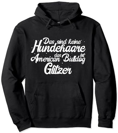 American Bulldog Das sind keine Hundehaare Hunde Pullover Hoodie