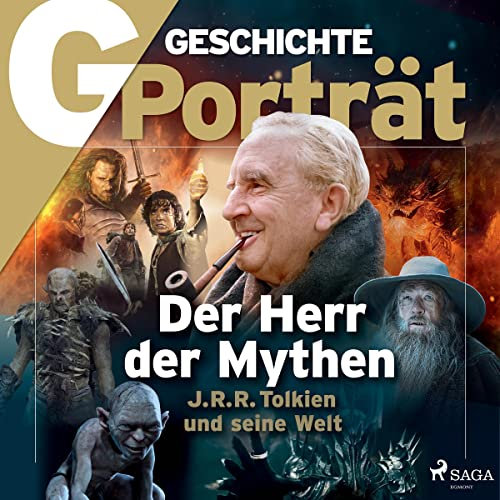 G/GESCHICHTE Porträt - Der Herr der Mythen: J. R. R. Tolkien und seine Welt