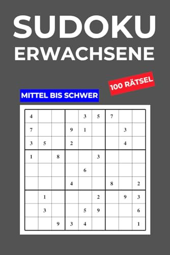 Sudoku Erwachsene Mittel Bis Schwer: DIN A5, 9x9 Sudoku Buch | 100 Rätsel mit Lösungen