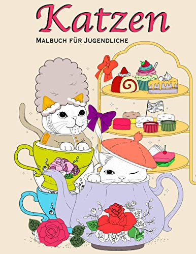 Katzen Malbuch für Jugendliche: Ein großartiges Malbuch für alle Fans von Katzen, Kunsttherapie und Achtsamkeitsmeditation.