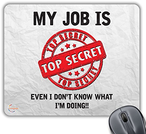 Coralgraph Inc CP105 My Job is Top Secret Even I Don't Know What I'm Doing Novelty Gift Printed PC Laptop Computer Mouse Mat Pad