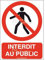AUA SIGNALETIQUE - Panneau Interdit au public-AI - 210x300 mm, Aluminium Dibond 3mm