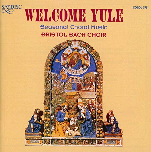 Welcome Yule: Choral Music for Season of Christmas