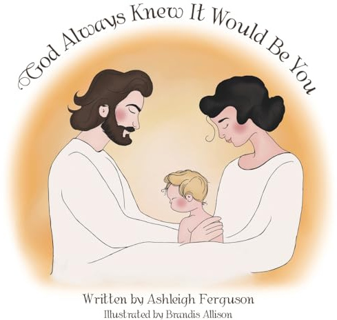 God Always Knew It Would Be You