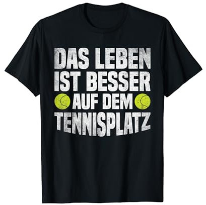 Das Leben ist besser auf dem Tennisplatz - Spielendes Glück T-Shirt