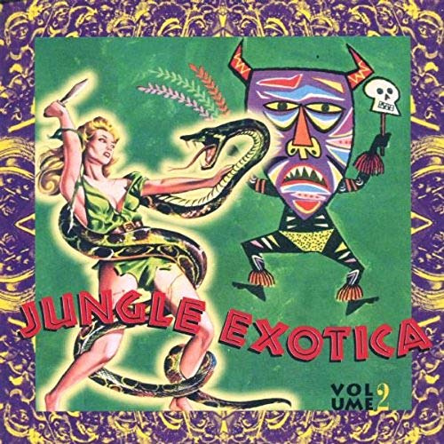 Jungle Exotica 2 (Various Artists)