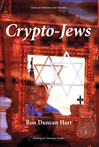 Crypto-Jews: The Long Journey (Monographs on Religion and Tolerance) (English Edition)
