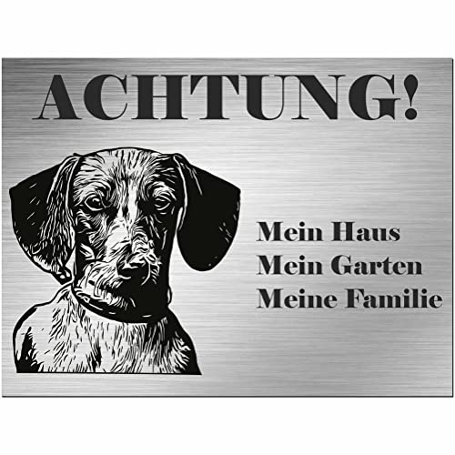 Indigos UG - Schild Dackel - bedruckt - Achtung Mein Haus, mein Garten meine Familie - Aluverbundplatte Edelstahl Look - 20x15 cm - Spruch - Deko Geschenkidee - Hund - Zaun - Türschild - Hinweisschild