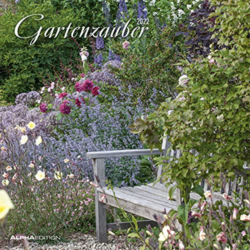 Gartenzauber 2022 - Broschürenkalender 30x30 cm (30x60 geöffnet) - Kalender mit Platz für Notizen - Bildkalender - Wandplaner - Gartenkalender