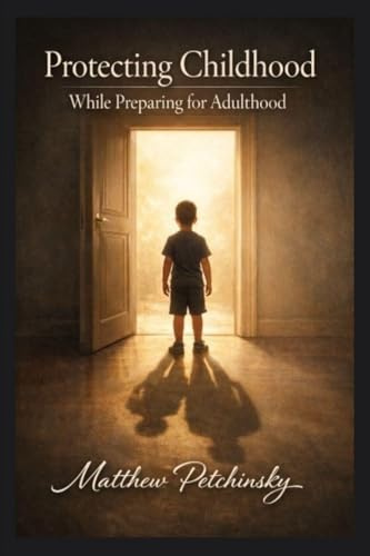 Protecting Childhood While Preparing for Adulthood