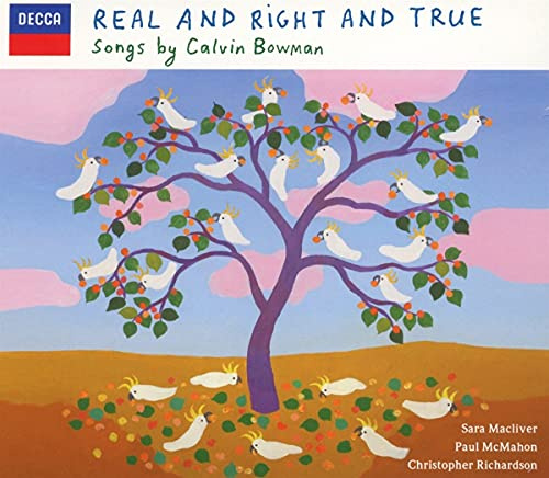 Songs By Calvin Bowman: Real & Right & True