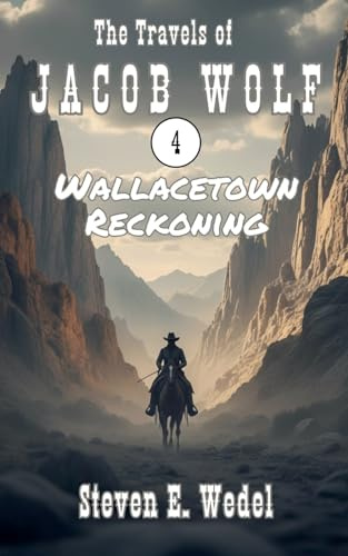 Wallacetown Reckoning (The Travels of Jacob Wolf, Band 4)