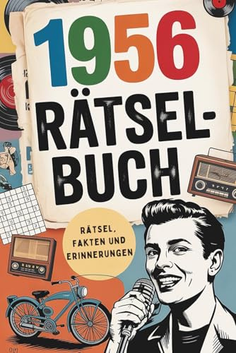 1956 – Das große Rätselbuch: Das besondere Geschenk zum 70. Geburtstag mit Rätseln, Fakten und vielen schönen Erinnerungen
