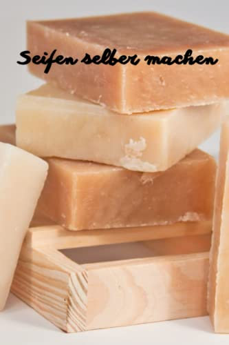 Seifen selber machen: Natürliche Seifen zuhause selbst herstellen!Kosmetik selber machen.Du möchtest zuhause eigene Produkte für die Körperpflege und ... das Richtige für dich.6x9,und 132 Seiten