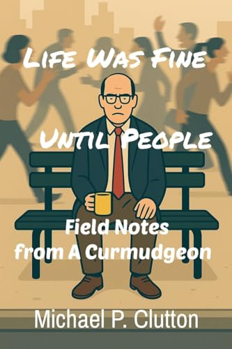Life Was Fine Until People (Secrets of a Reluctant Genius, Band 1)