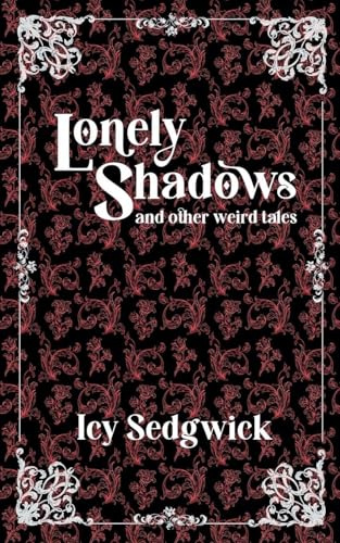 Lonely Shadows and Other Weird Tales