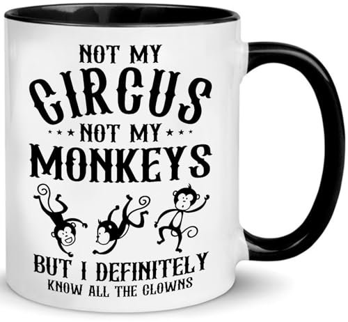 Not My Circus Not My Monkeys Mug – Funny Gifts for Boss, Coworkers Funny Office Mug – Funny Retirement Gifts for Mom Dad Grandma Grandpa Friends - Humor Sarcasm Sarcastic Funny Coffee Mug 11OZ