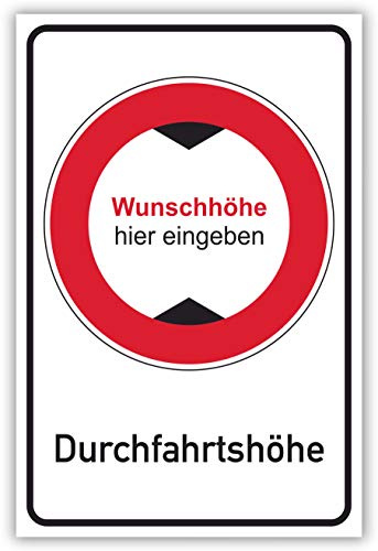 SCHILDER HIMMEL anpassbares Durchfahrtshöhe Schild A3 Kunststoff, Nr 698 eigener Text/Bild verschiedene Größen/Materialien