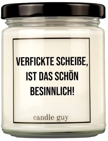 candle guy Duftkerze im Glas [Brennzeit 70h] - Duft-Kerze handgemacht mit Spruch | Freches Geschenk für Frauen, Freundin, Geburtstag | 100% Sojawachs, schöne natürliche Düfte mit ätherischem Öl
