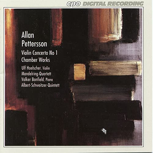 Allan Pettersson: Violin Concerto No. 1; Chamber Works