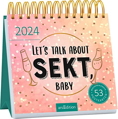 Postkartenkalender Let's talk about Sekt, baby 2024: Wochenkalender 2024, 53 Postkarten mit witzigen Sprüchen