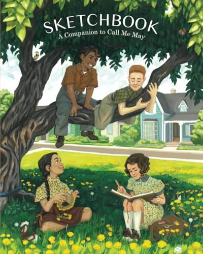 Sketchbook Companion to Call Me May: A Scrapbooking Artist Book to Accompany the Christian Fiction Mystery Detective Novel for Children