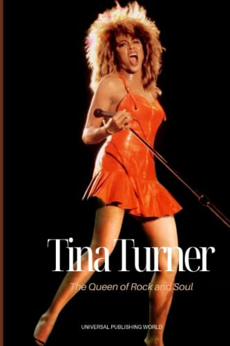 Tina Turner: The Queen of Rock and Soul