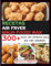 Recetas Air Fryer Ninja Foodi Max: 300+ Cocin siin esfuerzo para una vida saludable.