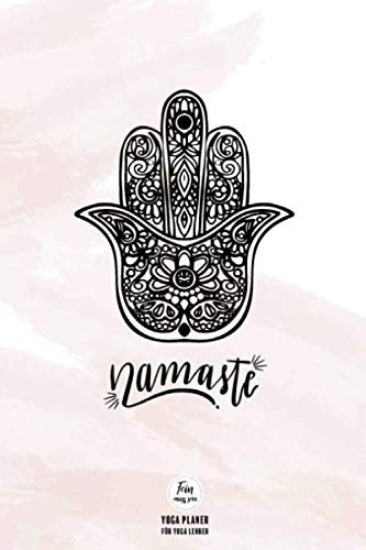 Yoga Planer für Yoga Lehrer - Namaste: Yoga Lehrer Planer - Yoga Lehrer Geschenk - Yogalehrer Planer - Yoga Kalender - zur optimalen Organisation deines Yoga Kurses - ca. A5 - glänzendes Softcover