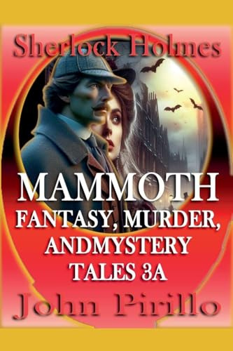 Sherlock Holmes Mammoth Fantasy, Murder and Mystery Tales 3A (Sherlock Holmes, Mammoth Fantasy, Murder, and Mystery Tales 15, Band 3)
