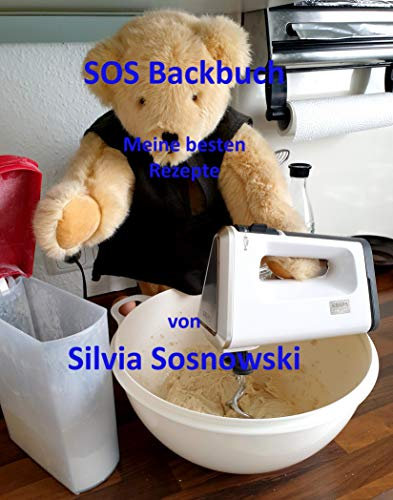 SOS Backbuch: Meine besten Rezepte