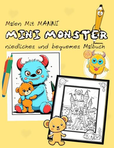 MINI MONSTER: Malbuch für Erwachsene und Kinder, einfache und große Motive zum Entspannen mit mini Monster in allen Lebenslagen, Freunde, Aktivitäten, ... & Einfach Malen) (Malen mit Manni, Band 2)