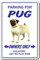 Metall-Warnschild aus Aluminium, Mops, Metallschild für drinnen und draußen, Metallschild für Zuhause, Badezimmer, Restaurants, Küche, Garten, Höhle, Garage, Büro, Bar, Café, 14 x 20,3 cm