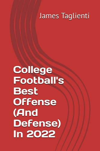 College Football's Best Offense (And Defense) In 2022