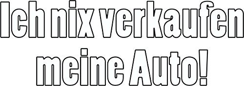 carstyling XXL Aufkleber Ich nix Auto! 40 x 105 mm