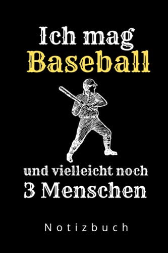 ICH MAG BASEBALL UND VIELLEICHT NOCH 3 MENSCHEN NOTIZBUCH: A5 Notizbuch Wochenplaner | Baseball | Hobbynoitzbuch | Sport | Gadgets