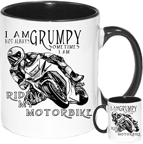 Mug cadeau moto avec inscription « I Am Not Always Grumpy Sometimes I Am Riding My Motorbike » 325 ml