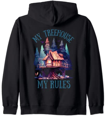 My Treehouse My Rules Playhouse Outdoors Forest Zip Hoodie