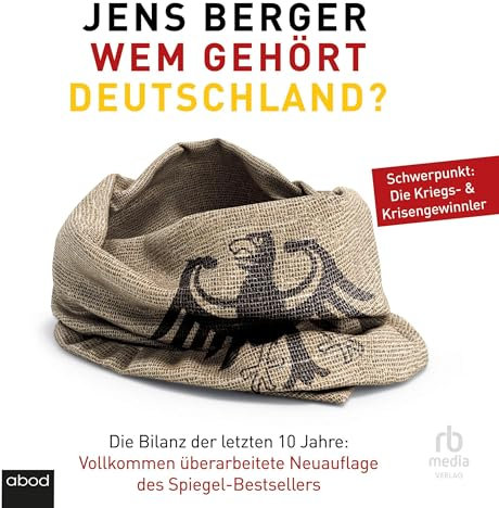 Wem gehört Deutschland?: Die Bilanz der letzten 10 Jahre - Vollkommen überarbeitete Neuauflage des Spiegel-Bestsellers