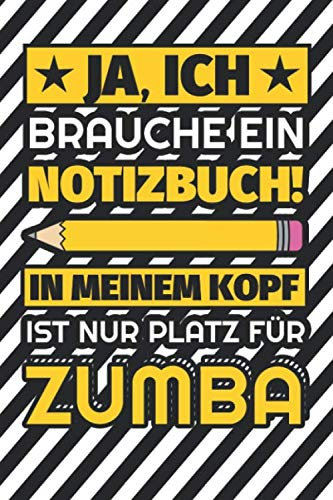 Notizbuch liniert: Ja, ich brauche ein Notizbuch. In meinem Kopf ist nur Platz für Zumba