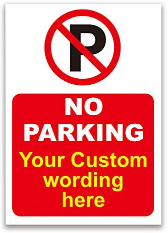 No Parking and Comes With a Personalised Custom Warning Message Sign, Tough Durable Rust-Free Weatherproof PVC Sign in Red for Indoor and Outdoor Use No. 003