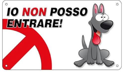 NEW CARTELLO SEGNALETICO - io non posso entrare, CANE - Adesivo Extra Resistente, Pannello in Forex, Pannello In Alluminio (ADESIVO 20X31 CM)