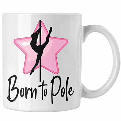 Trendation - Poledance Tasse Geschenk Born To Pole Stangentanz (Weiß, Keramik, 325 Milliliter)