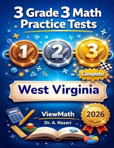 3 West Virginia WVGSA Grade 3 Math Practice Tests: Full-Length Test Prep with Detailed Answer Explanations
