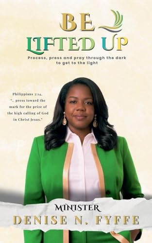 Be Lifted Up (Devotionals, Prayer Journals and Other Christian Books)