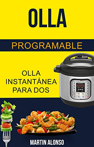 Olla programable: Olla Instantánea para Dos